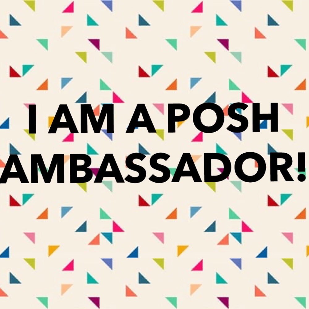 I’M A POSH AMBASSADOR!!!